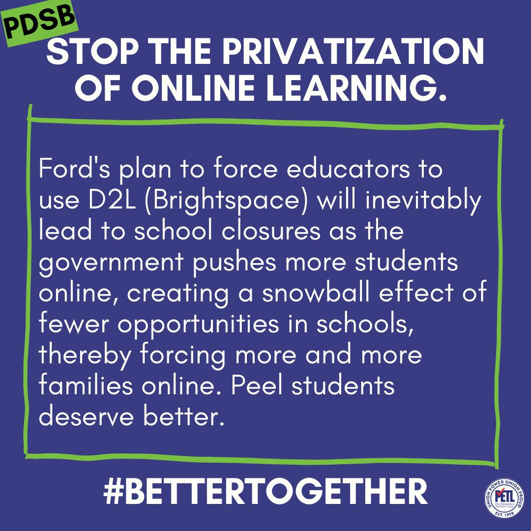 By forcing exclusivity of <a href="/D2L/">D2L</a> in schools, <a href="/PeelSchools/">Peel District School Board</a> is co-signing <a href="/FordNation/">Doug Ford</a>'s plan to privatize online education. Taking resources away from public schools and hurting students in the process. Stop <a href="/D2L/">D2L</a> exclusivity. Put staff and students first -we are #BetterTogether #PETL