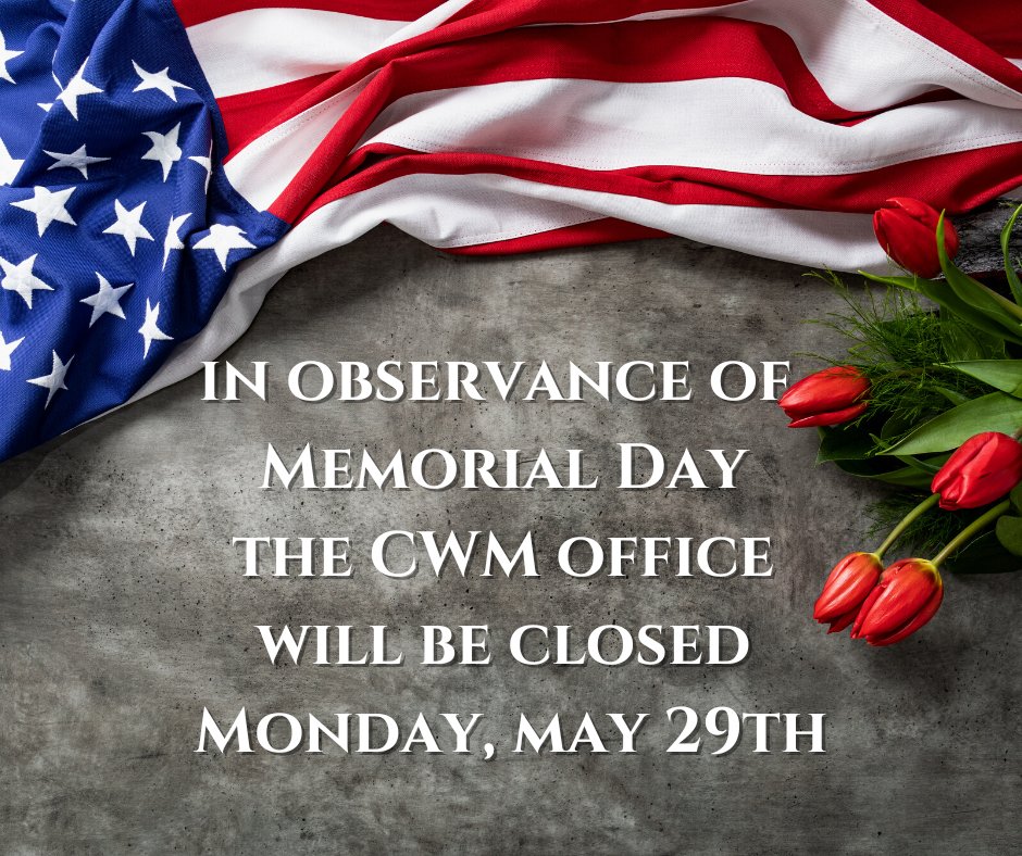 CWM_Team's tweet photo. Comprehensive Wealth Management will be CLOSED, Monday, May 29th in observance of Memorial Day. We will return to the office for regular business hours on Tuesday, May 30st. https://t.co/KQcnOoRSXv