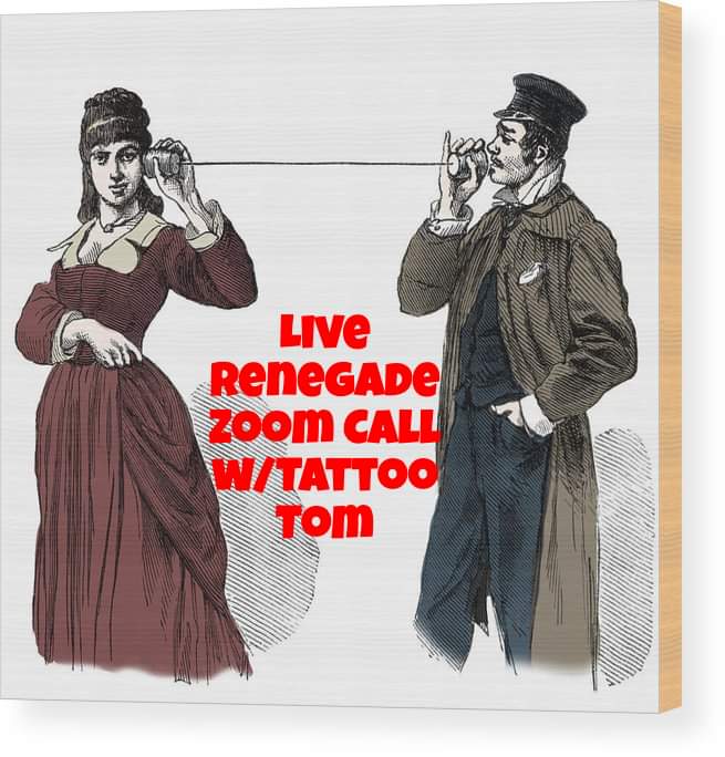 ***JOIN TATTOO TOM 
ON A LIVE ZOOM CALL***
We are seeking the help of the Renegade community to help make our upcoming TOM vs WINGS Fundraiser into a for real fiery INFERNO! Tuesday May 9th 7:30 pm est. To secure your invitation please email: emily.seigel@stillbrave.org