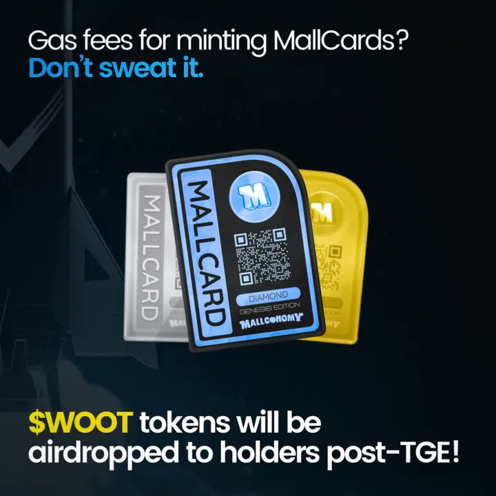 mallconomy's tweet photo. Hey Mallstars 💫

We know gas fees can be a drag when minting your #MallCard NFTs 😓, but don't worry, we've got you covered! 💪

Holders of MallCard NFTs will receive their gas fees back as airdrop of $WOOT tokens after TGE 🎁

So keep calm, mint on! 🚀 https://t.co/jVHDb2xXiC