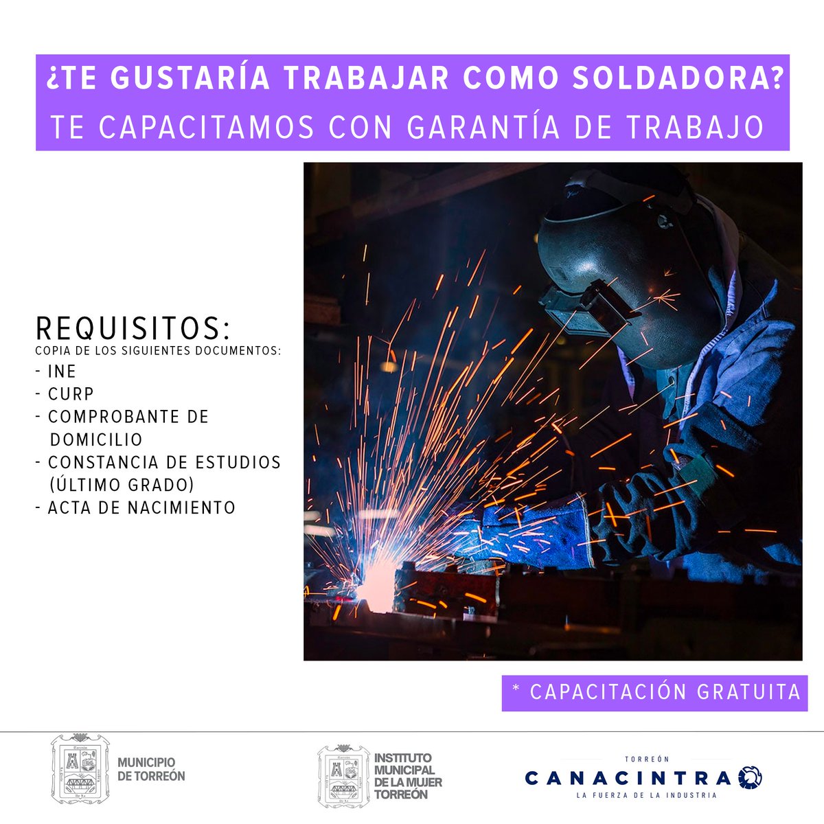 Capacitación gratuita de soldaduría con garantía de trabajo al terminar.