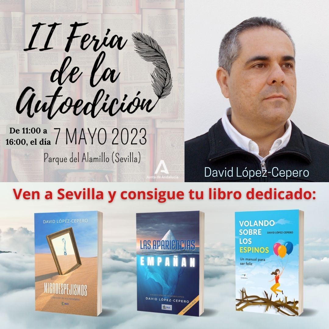 DavidLCepero's tweet photo. El próximo sábado, día 7, estaré en #Sevilla en la #FeriaDelLibro Autoeditado. Te espero. Podrás conseguir alguno de mis libros dedicado y también algún regalito 😀📘

#LibrosRecomendados #LasAparienciasEmpañan #Microespejismos #VolandoSobreLosEspinos #Escritores https://t.co/pkcgJaiTVr