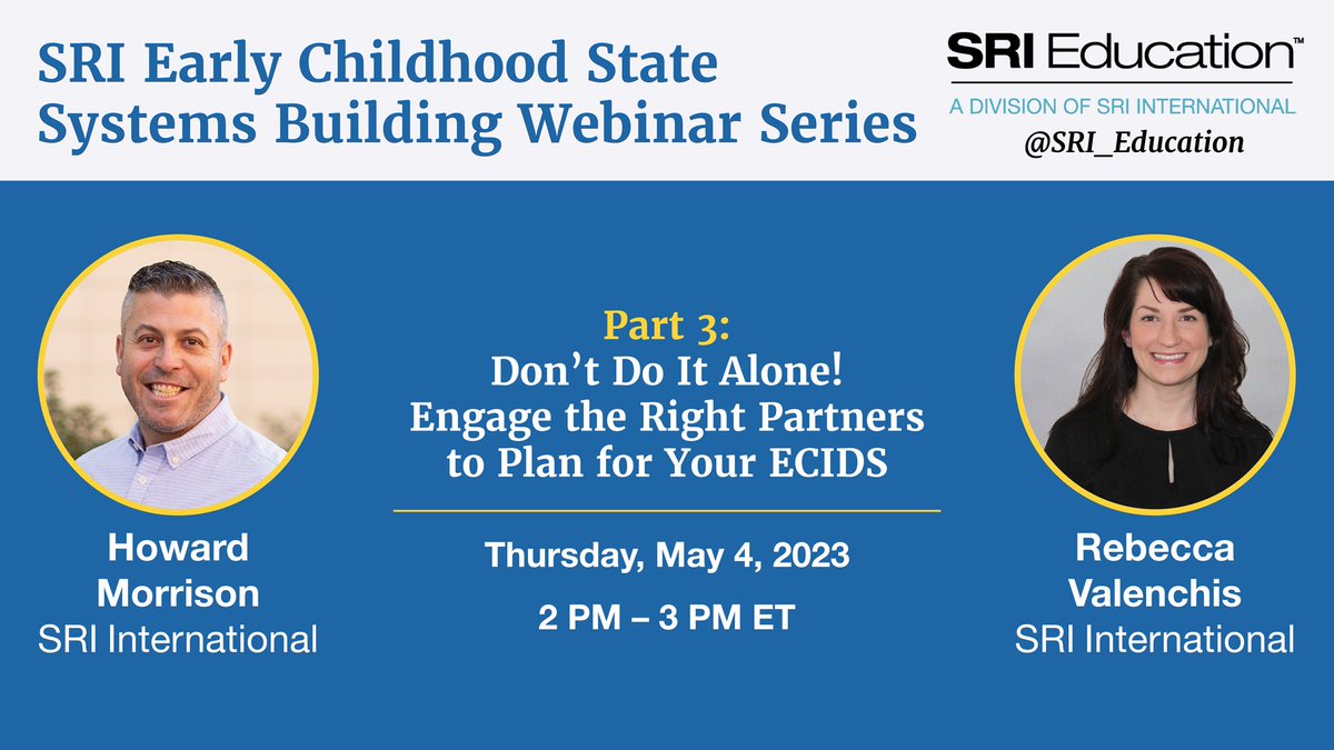 SRI_Education's tweet photo. HAPPENING TOMORROW, Thursday, May 4th from 2-3pm ET!📢

Join us for our Part 3 webinar “Don’t Do It Alone! Engage the Right Stakeholders to Plan for Your ECIDS”.🗣️ Featured speakers are @howardamorrison &amp; Rebecca Valenchis. Still time to sign up! Register➡️https://t.co/4QmukOm9Gg https://t.co/YSSvr0m4EV