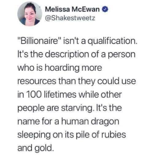 #Billionaires #BillionsClub #LetThemEatCake #RevolutionNow #Resistance #resist