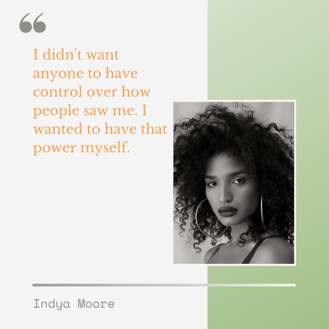 'I didn't want anyone to have control over how people saw me. I wanted to have that power myself.'

- Indya Moore
#millionlittle #inspirationalquotes #artquotes #artstory #liveauthentic #inspirational #mindfulnessquotes #indyamoore