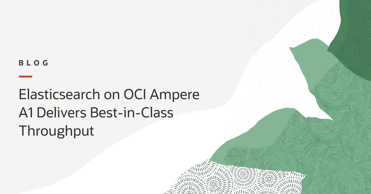 ShayneLibby's tweet image. OracleCloud: ☁️ Cloud native
⚡ Energy efficient 
 ↔️ Scalable
Learn the benefits of running your #Elasticsearch workloads on #OCI Ampere A1: social.ora.cl/6014OklNp