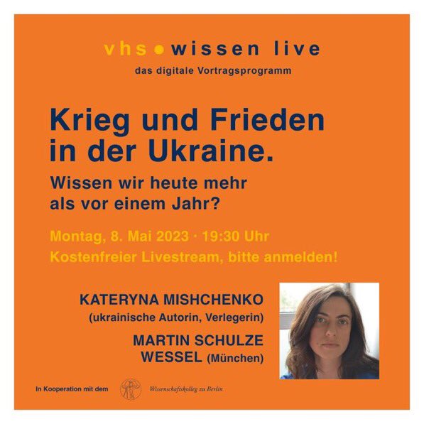 luedenbach's tweet photo. Mo.8.5 Veranstaltung von Wissenschaftskolleg u 230 Volkshochschulen.Unsere Gäste  @MSchulzewessel u. Autorin K.Mishchenko. @wiko_berlin @DUHK_2020 @CarloMasala1 @LiveVhs @LiberaleModerne @suhrkamp @FAZ_Feuilleton @MAStrackZi @sachbuchpreis anmeldung hier: https://t.co/tsMsyTN8pz https://t.co/6KtFbtSBY6