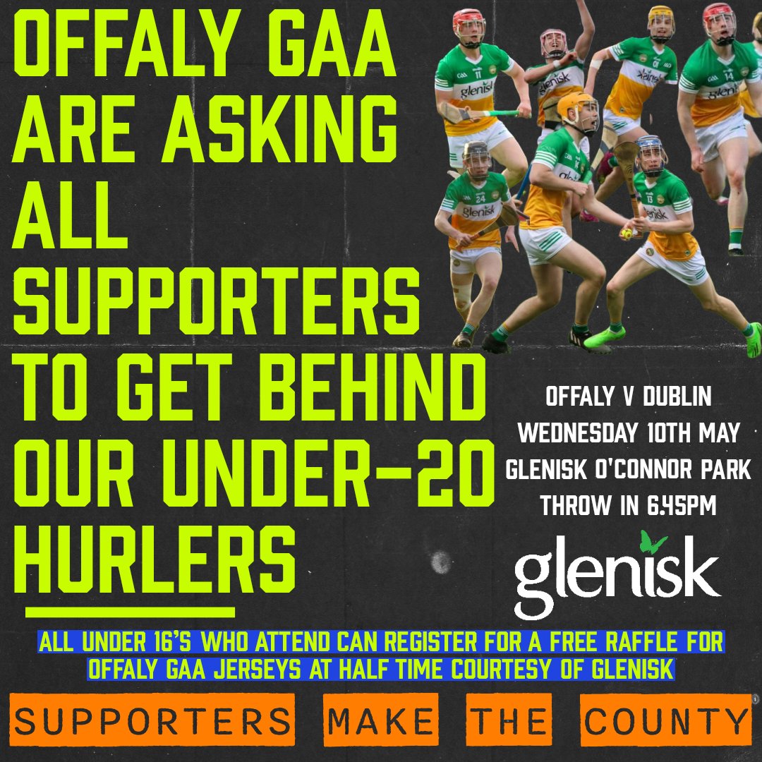 Offaly GAA are asking all supporters to get behind our U-20 hurlers.

Under 16's are free and those that attend can register for a free raffle to win Offaly GAA jerseys at half-time &amp; other goodies courtesy of <a href="/Glenisk/">Glenisk</a>.

Further info contact:
Carina 0879942571
Padraig 0879795636