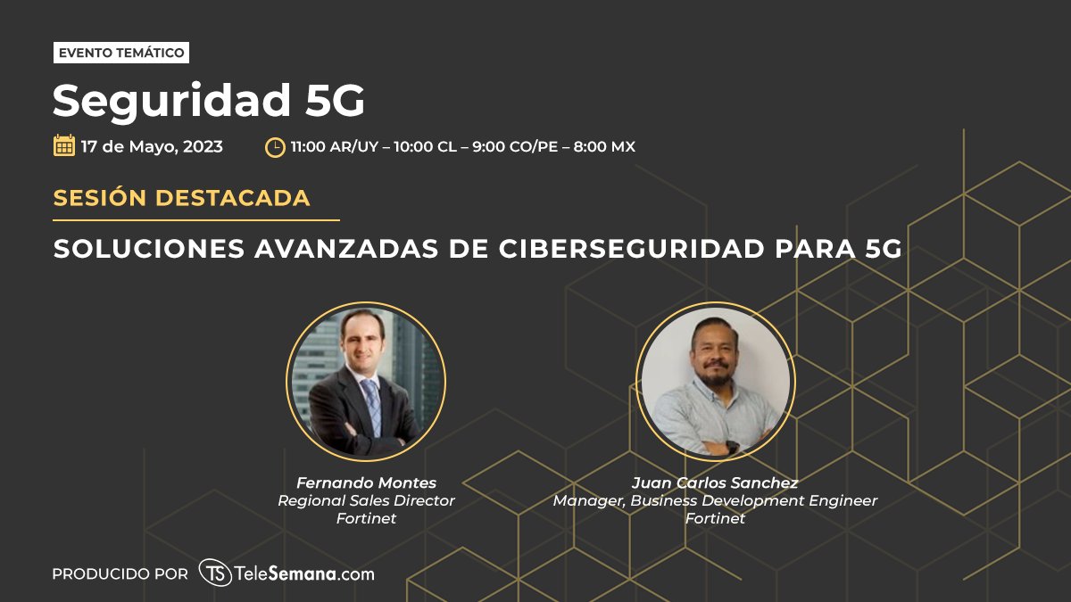 TeleSemana's tweet photo. 💥SESIÓN DESTACADA💥 #Seguridad5GLATAM – #EventoTematico
Sesión de @FortinetLATAM con "Soluciones avanzadas de ciberseguridad para 5G"
📅 17 de Mayo, 2023
⏰ 11:00 AR/UY - 10:00 CL – 9:00 CO/PE – 8:00 MX
¡Regístrate gratuitamente y reserva el día! 👉 https://t.co/zxDnpz7gEy https://t.co/pv0iX6P94k