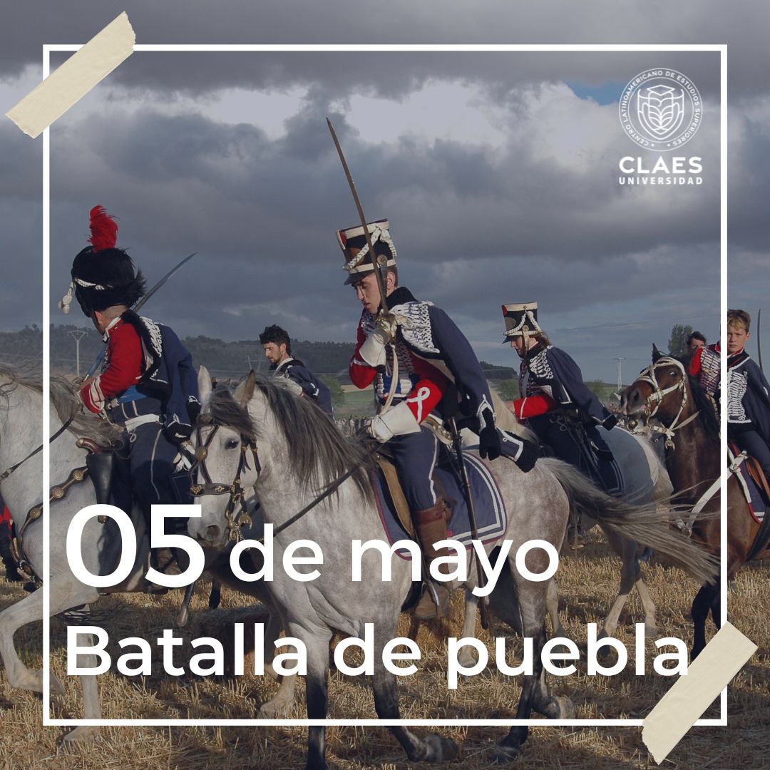 Hoy conmemoramos la valentía y determinación del pueblo mexicano en la histórica Batalla de Puebla. #UniversidadClaes #EducaciónEnLínea #SoyClaes #LicenciaturasEnLínea