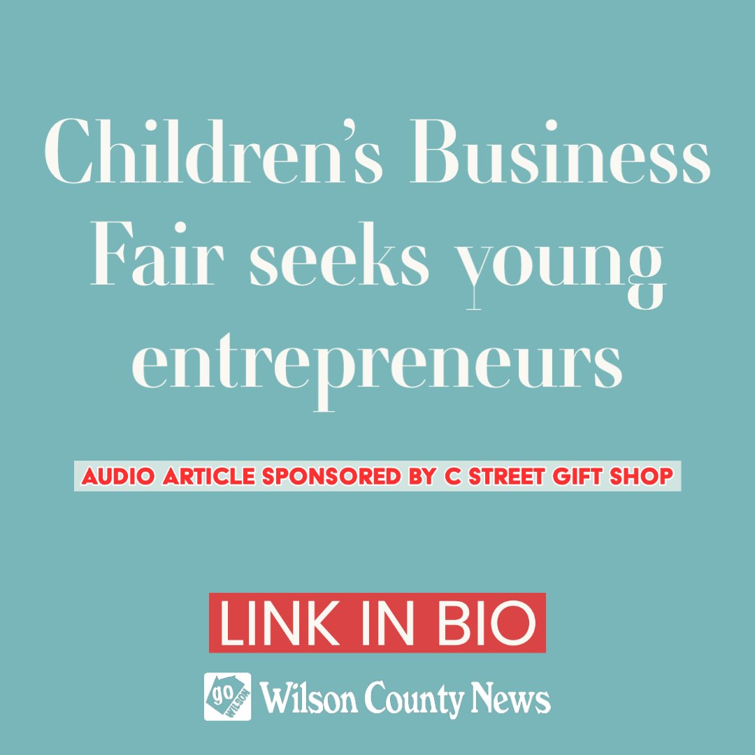 'Children’s Business Fair seeks young entrepreneurs!' More about this in Section B or at wilsoncountynews.com/articles/child…

#wilsoncountynews #wcn #youngentrepreneur #entrepreneur #childrensbusinessfair #businessfair