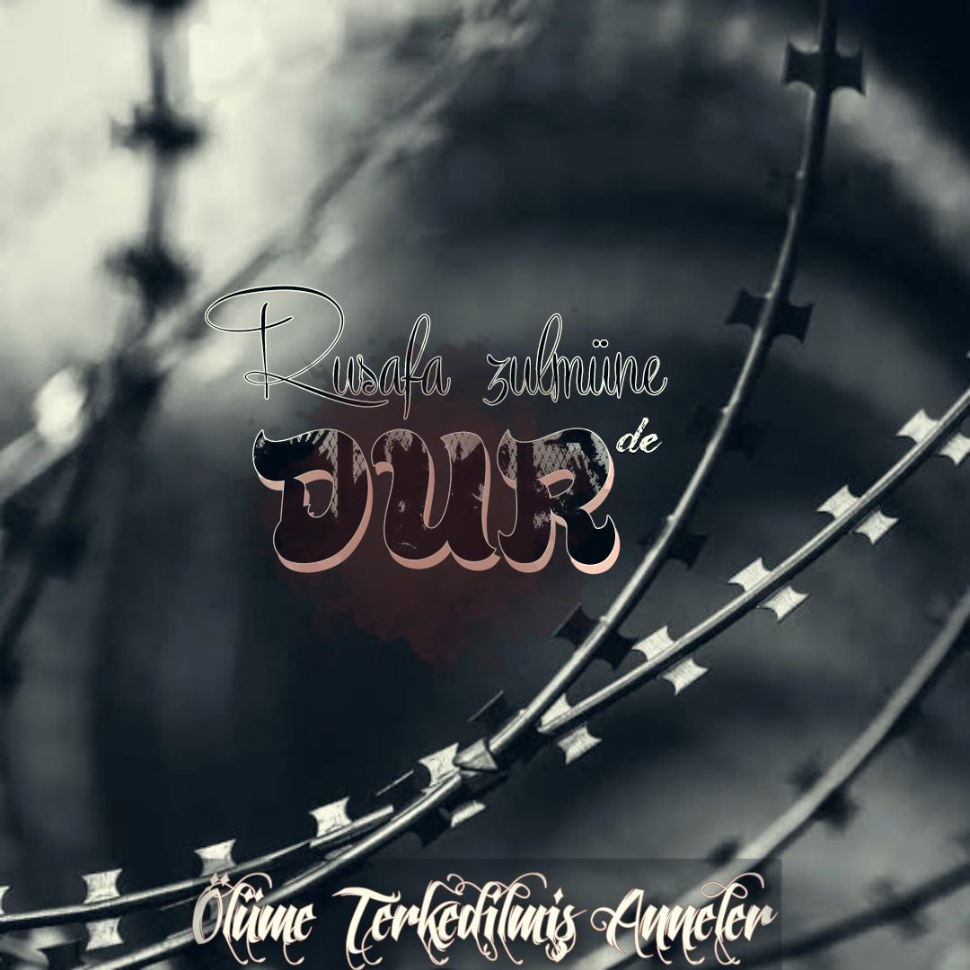 Haykırıyoruz sadece… Belki duyar diye birileri…
Ölüme Terkedilmiş Anneler