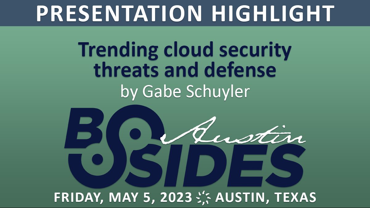BSidesAustin's tweet photo. Join #BSidesAustin on May 5 at 3pm for “Trending cloud security threats and defense” w/ Gabe Schuyler @gabe_sky.

Tix: https://t.co/VQLFWsYjuq
Talks: https://t.co/ZxJJiFpzNP

#cloudsecurity #cybersecurity #bsides #infosec #infoseccommunity @SecurityBSides @BSidesSATX @AustinISSA https://t.co/2ftX6BHjlf