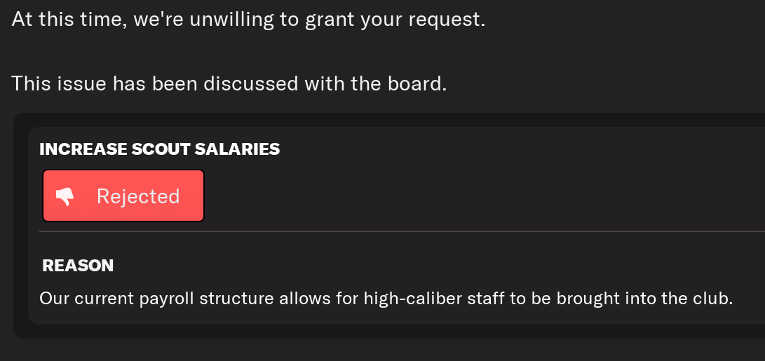 ghazp33's tweet photo. Make this make sense. Board rejects my proposal to increase scouting salaries (pic1). Then comes back to me 3 weeks later proposing expanded payroll for scouts (pic2). #HeadExplosionGIF #FM #FootballManager https://t.co/Vg08gvgiwt