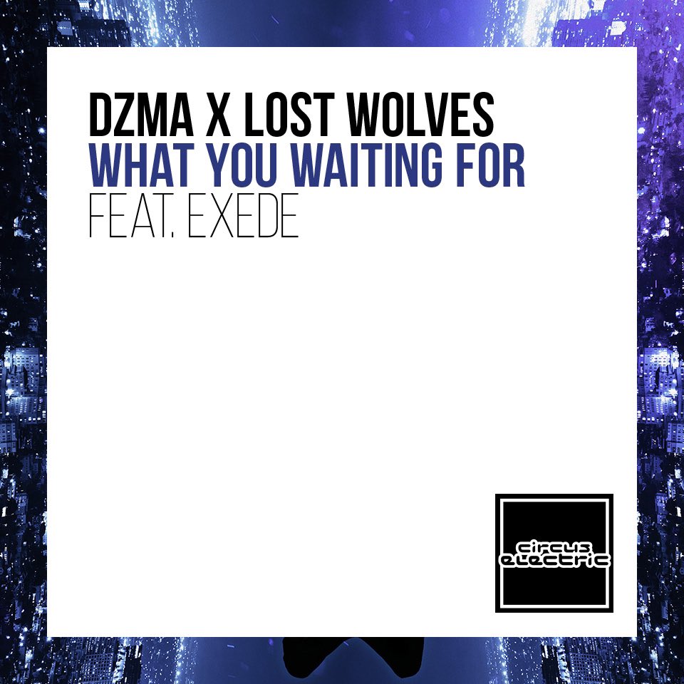 “What You Waiting For ft. <a href="/exedemusic/">Exede</a>” with <a href="/lostwolvesmusic/">Lost Wolves</a> is out via <a href="/circuselectric_/">Circus Electric</a> on May 8, 2023.

Pre-Save: c-r.link/WhatYouWaiting…