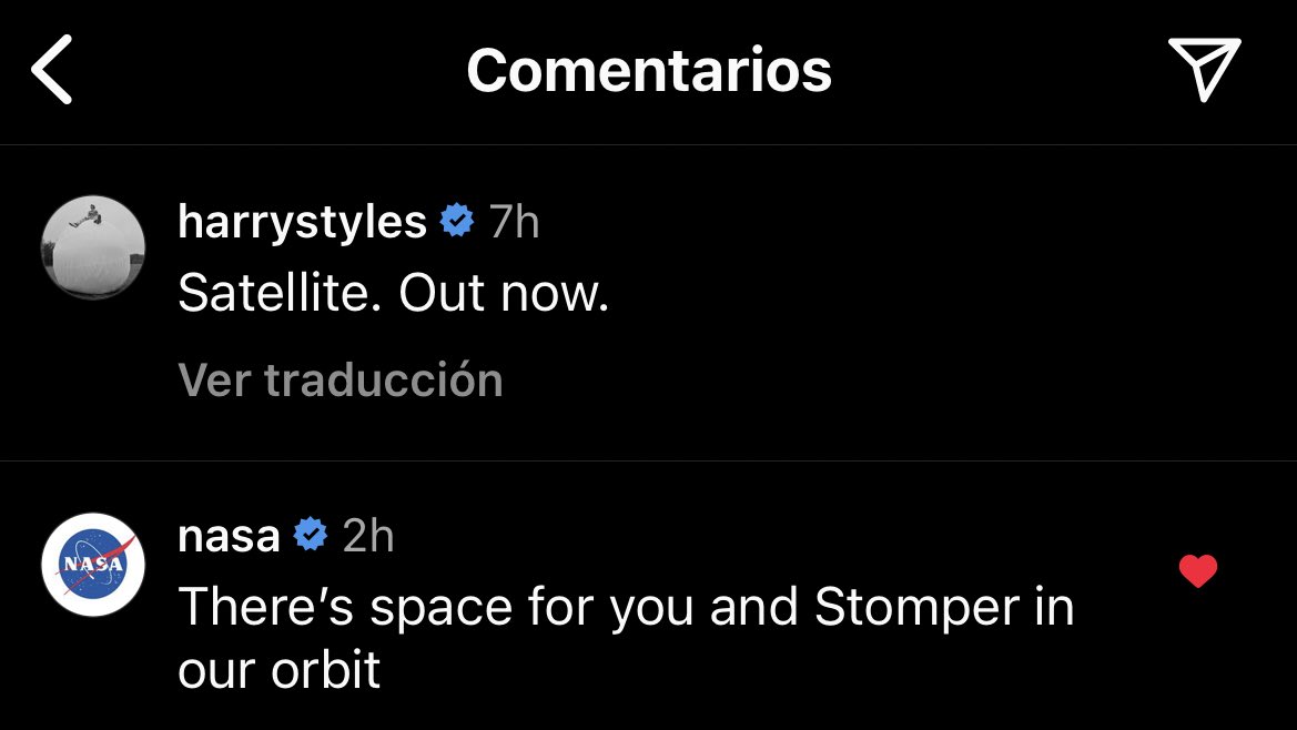 📲| “Hay espacio para ti y para Stomper en nuestra órbita”.
La NASA comentando el post de Harry en instagram por el lanzamiento del videoclip de Satellite 🛰️