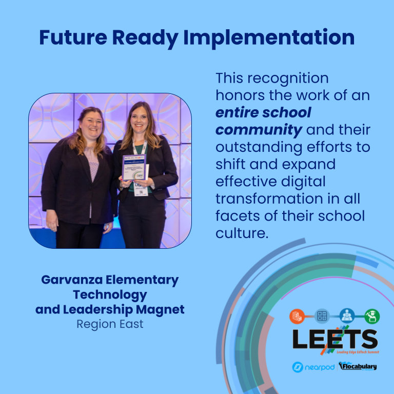 Join us in congratulating @LASchoolsEast's @GETLMleaders, #LEETS23 Future Ready Implementation Honorees recognized for the entire school community's outstanding efforts to shift and expand effective digital transformation in all facets of their school culture. #EmpoweredByITI