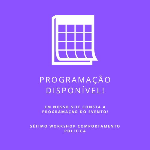 Sétimo Workshop Sobre Comportamento Político tweet media