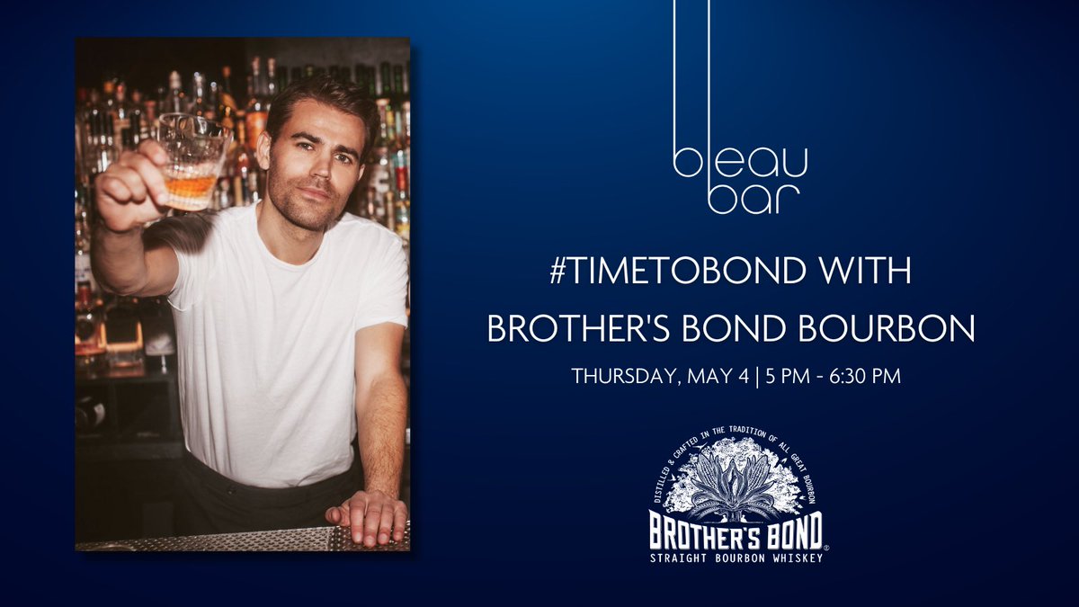 Cocktails and camaraderie with <a href="/paulwesley/">Paul Wesley</a>! #MeetUsatBleauBar on Thursday, May 4 from 5:00 - 6:30 pm for an unforgettable @BrothersBond experience #TimeToBond 🥃