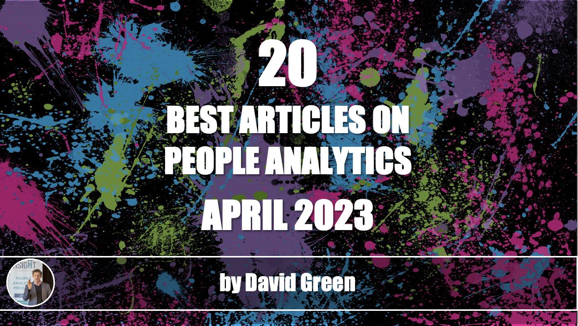 David Green (@david_green_uk) on Twitter photo The best HR & People Analytics articles of April 2023 linkedin.com/pulse/best-hr-…
w/ <a href="/RavinJesuthasan/">Ravin Jesuthasan</a> <a href="/AndrewMarritt/">Andrew Marritt</a> <a href="/StaciaGarr/">Stacia Sherman Garr</a> <a href="/Josh_Bersin/">Josh Bersin</a> <a href="/dave_ulrich/">Dave Ulrich</a> <a href="/daigosweden/">Katarina Berg</a> <a href="/dr_keithmcnulty/">Keith McNulty</a> <a href="/nancyduarte/">Nancy Duarte</a> @j_lp <a href="/RichardRosenow/">Richard Rosenow</a>
#HR #HRTech #PeopleAnalytics #Culture #WorkforcePlanning The best HR & People Analytics articles of April 2023 linkedin.com/pulse/best-hr-…
w/ <a href="/RavinJesuthasan/">Ravin Jesuthasan</a> <a href="/AndrewMarritt/">Andrew Marritt</a> <a href="/StaciaGarr/">Stacia Sherman Garr</a> <a href="/Josh_Bersin/">Josh Bersin</a> <a href="/dave_ulrich/">Dave Ulrich</a> <a href="/daigosweden/">Katarina Berg</a> <a href="/dr_keithmcnulty/">Keith McNulty</a> <a href="/nancyduarte/">Nancy Duarte</a> @j_lp <a href="/RichardRosenow/">Richard Rosenow</a>
#HR #HRTech #PeopleAnalytics #Culture #WorkforcePlanning