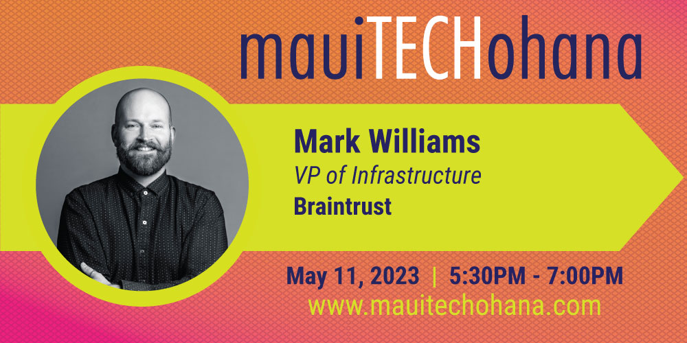 HighTechMaui's tweet photo. Join us for the next Maui TechOhana to hear Maui-based guest speaker, Mark Williams, Braintrust, “talk story” about his career journey in tech and explore some real-world examples of blockchain/web3, and an exploration of AI and its potential impacts. https://t.co/YF8ir9I1yQ https://t.co/KlSBG4p2Ng