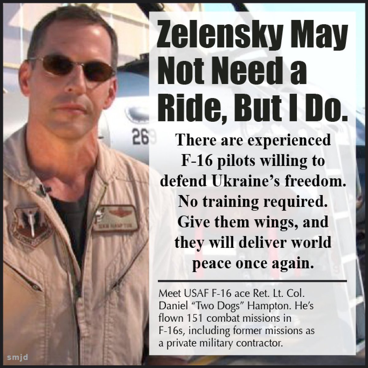 Give this man an F-16 painted in Ukrainian Air Force colors. 

No more hand wringing. 

No more excuses.