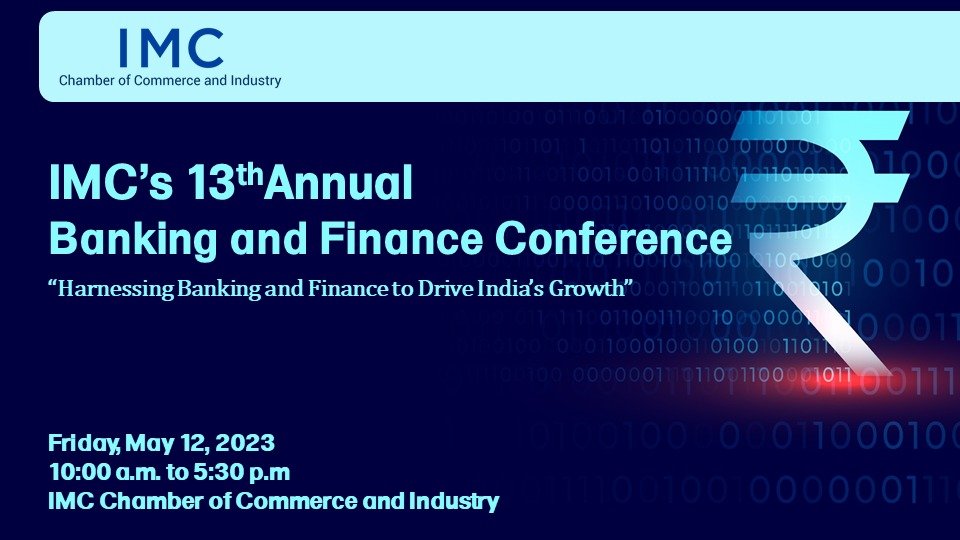 FidcIndia's tweet photo. IMC Chamber of Commerce and Industry is all set to host its 13th Annual Banking &amp; Finance Conference on May 12th. The theme for this year's conference is "Harnessing Banking and Finance to Drive India's Growth". 
@IMC_India https://t.co/CZNEHSuYE8