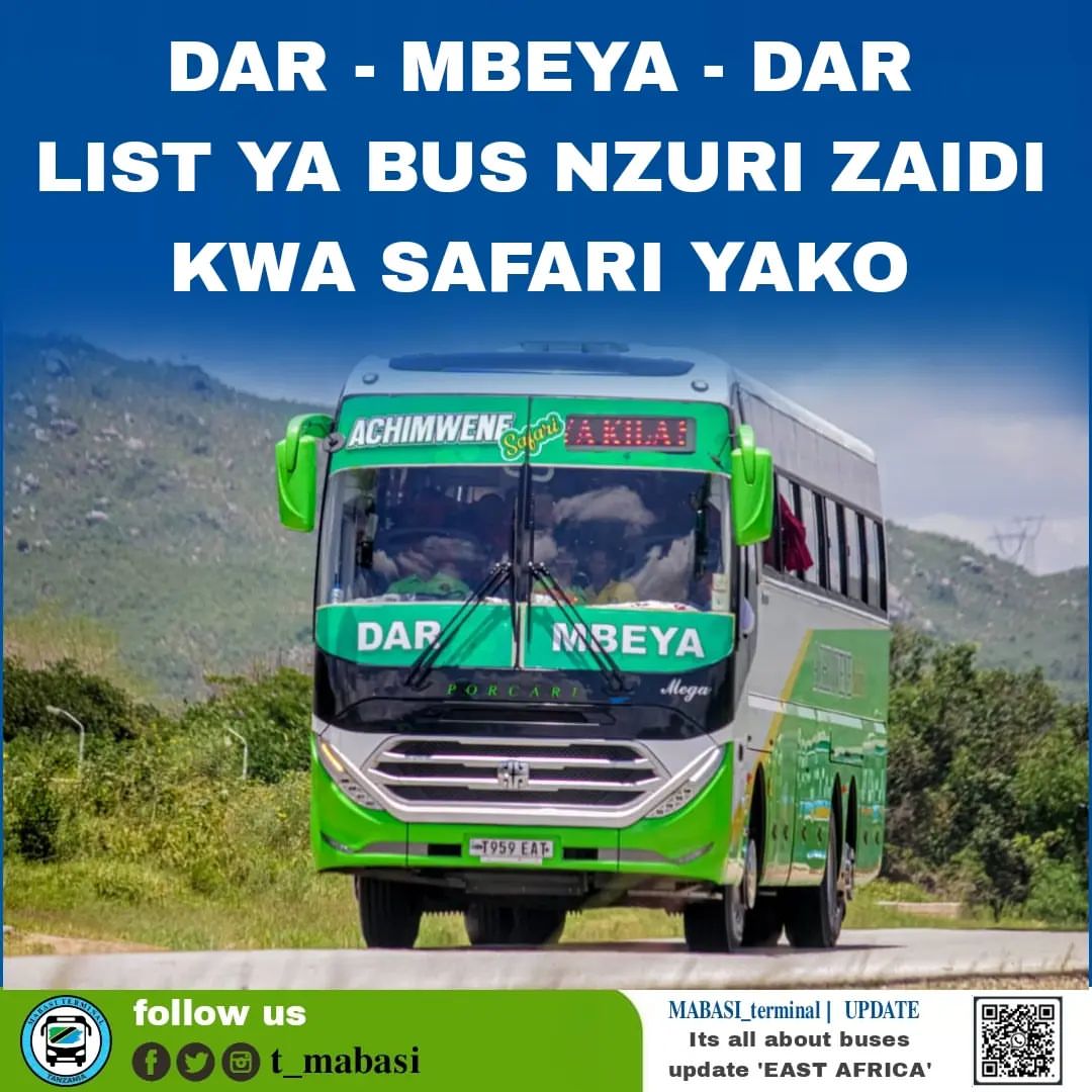 KAMPUNI ZENYE HUDUMA BORA
ROUTE: DAR - MBEYA 🚍🧳

Full AC | SOFT DRINKS | USB PORT 
1: ABC UPPER CLASS ✓
2: ACHIMWENE SAFARI ✓
3: SHABIBY LINE ✓
4: HAPPYNATION ✓

SOFT DRINKS | USB PORT 
5: NEWFORCE & GOLDEN DEER
6: SAULI LUXURY
7: IMANI PLUS
8: ABOOD BUS
9: MOHSAR EXPRESS