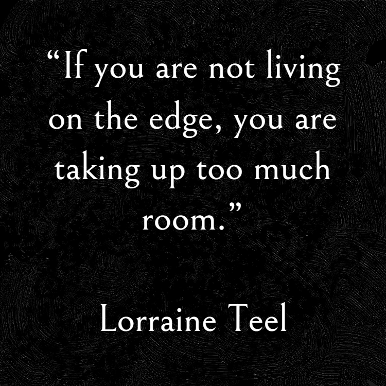 'If you are not living on the edge, you are taking up too much room.'

Lorraine Teel 1996
Jim Whittaker 2009
Morgan Freeman 2019
& more

Check out full post on Facebook & Instagram for my thoughts & more info, links in bio.

~Blessings~Courtney
#quote #famousquote #quoteoftheday