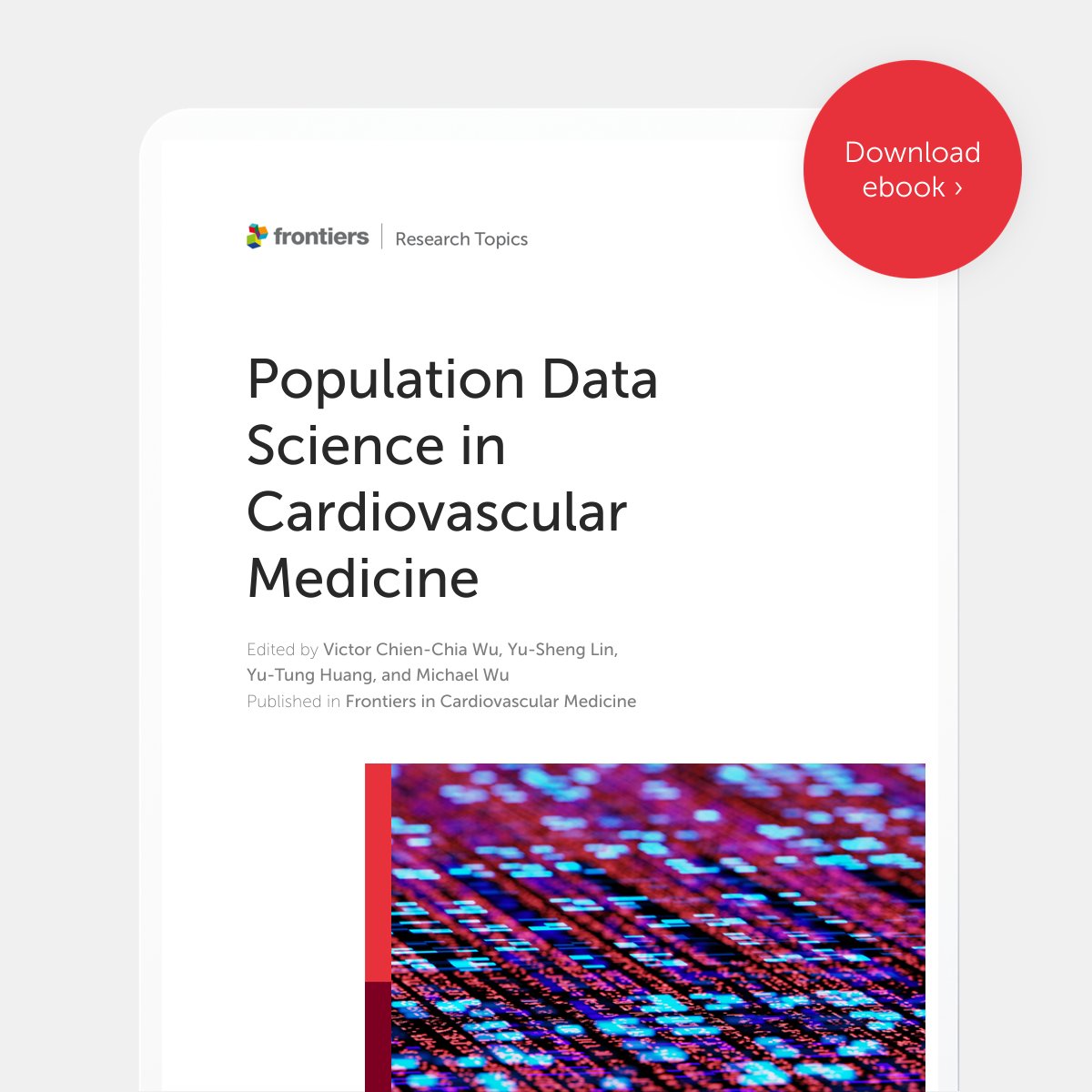 @FrontCVMedicine
Interested in #PopulationDataScience?

Presenting “Population Data Science in Cardiovascular Medicine” hosted by Victor Chien-Chia Wu, Yu-Sheng Lin, Yu-Tung Huang, and Michael Wu 🫀

Download the free ebook here👉fro.ntiers.in/AF6m
