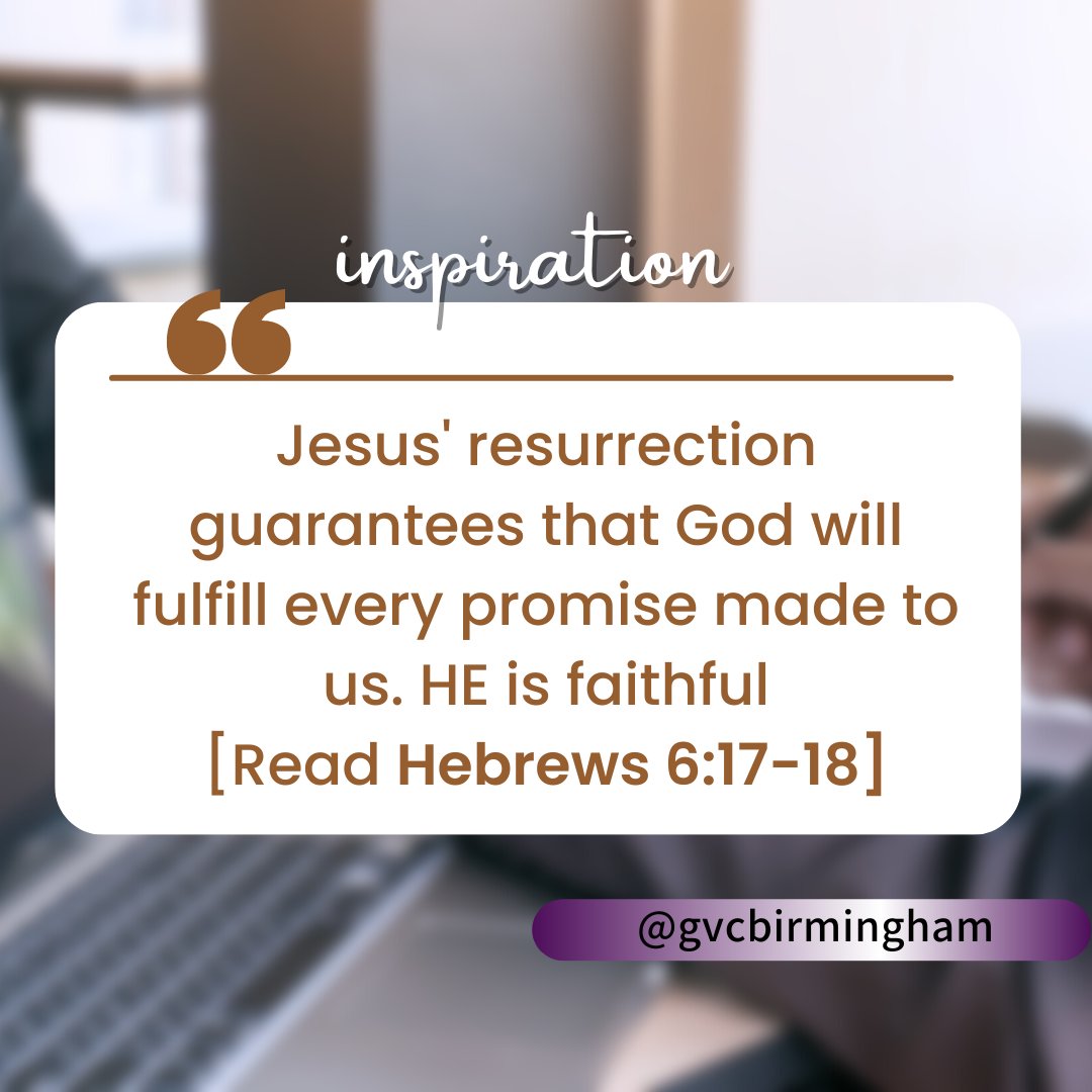 GVCBirmingham's tweet photo. So God has given both his promise and his oath. These two things are unchangeable because it is impossible for God to lie.... [Hebrews 6:18]

Have a blessed day.

#TrustGod
#PowerOfHisResurrection
#gvcbham
#GVM
#Church https://t.co/FpJ5ujh42I