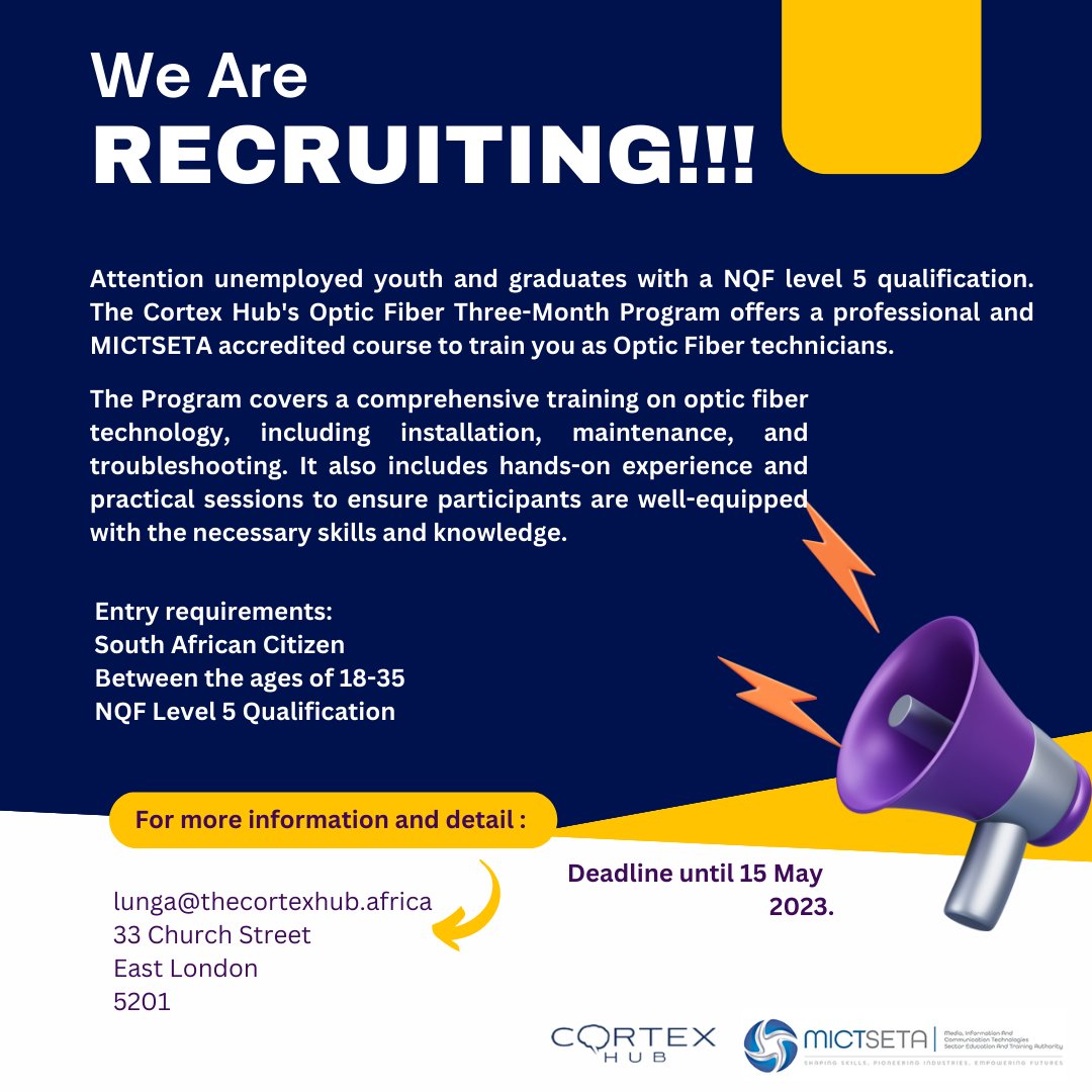Opportunity!! 📢📢📢

Attention Unemployed Youth and NQF level 5 graduates, join the Cortex Hub's Optic Fiber Three-Month Program for professional and MICTSETA accredited training as Fiber Optic technicians. 

Deadline: 15 May 2023