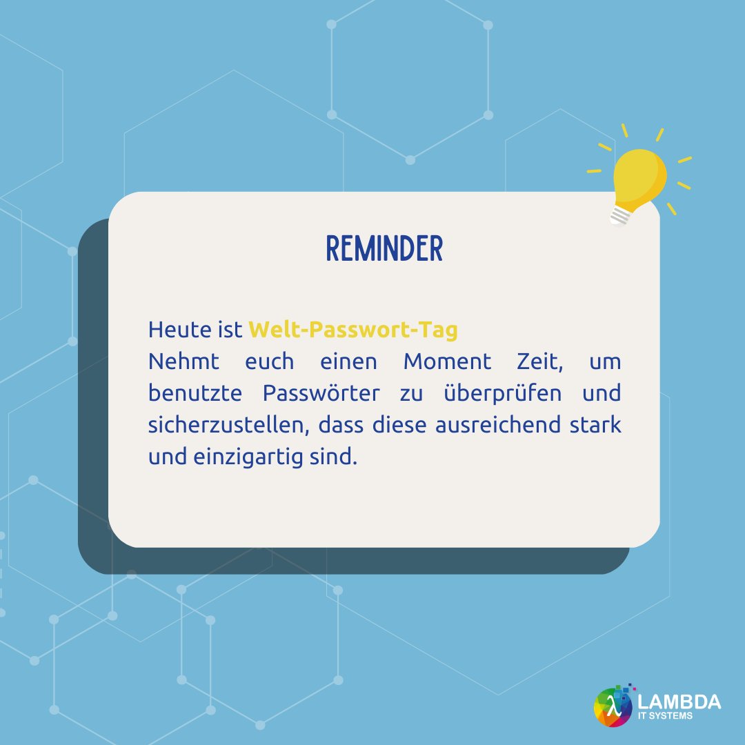 Frohen Welt-Passwort-Tag allerseits! 💻🔒
Starke #Passwörter können dazu beitragen, eure persönlichen Informationen zu schützen und unbefugten Zugriff auf eure Konten zu verhindern. Um dieses wichige Thema zu betonen wurde der Welt-Passwort-Tag ins Leben gerufen.