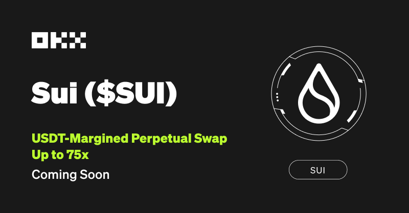 okx's tweet photo. 📢 New Perpetual Market on #OKX

$SUI/USDT @SuiNetwork Perpetual Swap (up to 75x)

🟢 Trading opens at 4:00 am May 5 (UTC)

Also coming soon
✅ Margin trading
✅ Savings
