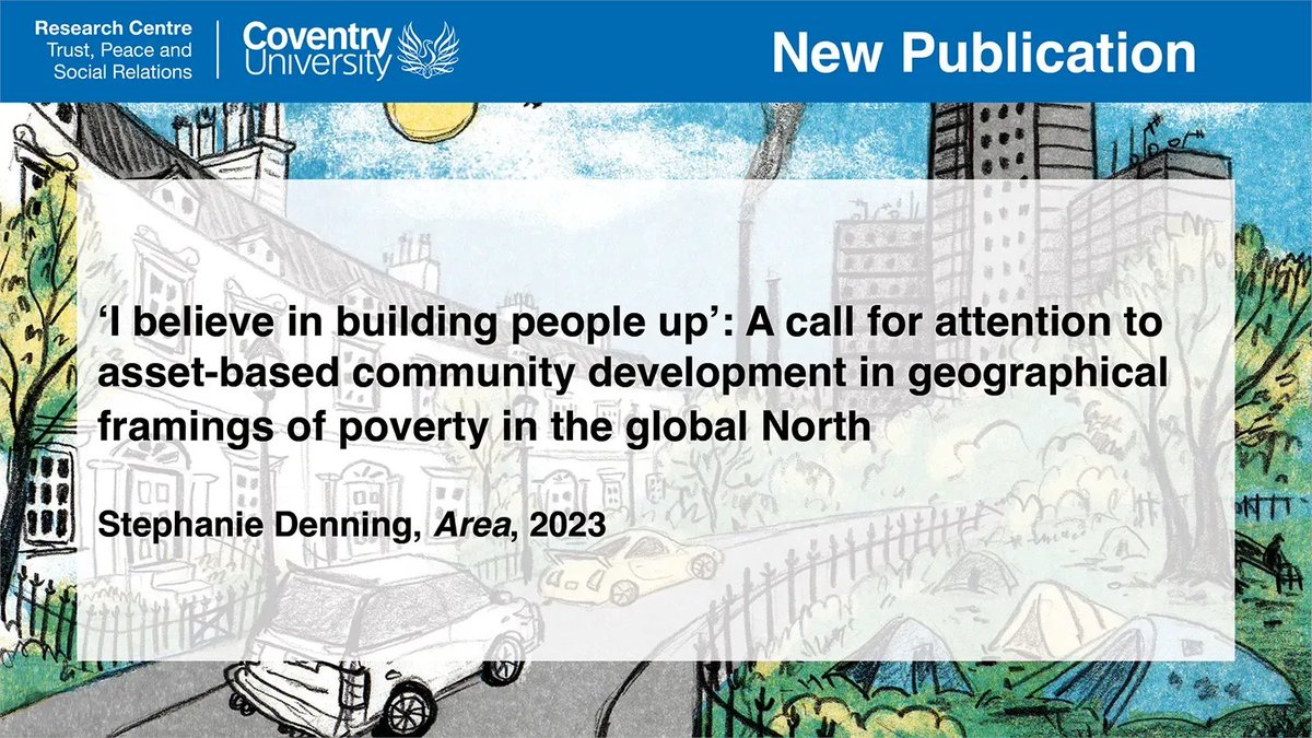 CPS_Coventry's tweet photo. 📢 New article! @SJ_Denning of @CovUniResearch calls for those examining poverty in the global North to attend more to asset-based community development. This #OpenAccess paper is based on the research done for the @ESRC funded #BreadlineResearch project: https://t.co/rMfp49Bkae https://t.co/NcjBOosmND