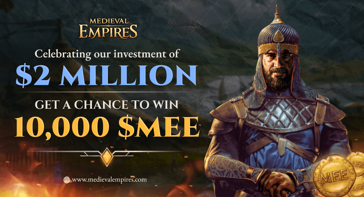 #MedievalEmpires raises another $2 Million investment at a $30 Million valuation. To celebrate this news, we are giving away 10,000 $MEE to 2 Lucky Winners!

Like, Retweet and Comment $MEE to participate!