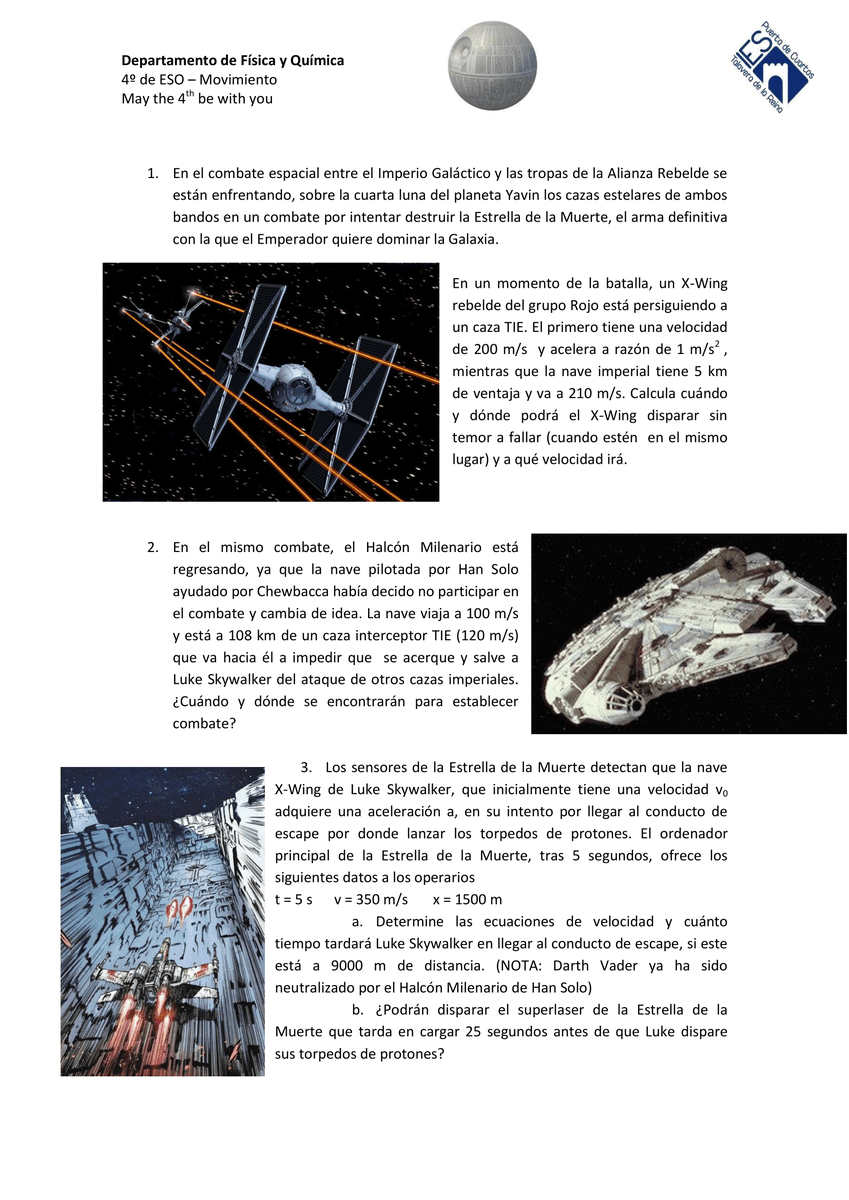 PabloAguado_FyQ's tweet photo. Como cada #StarWarsDay #DiaDeStarWars, ejercicios de la Star Wars nivel 4º ESO, simplemente tematizados en las pelis, ejercicios de persecución y encuentro. 
La batalla de Yavin 4 es un momentazo para ejercicios de cinemática, tiene de todo. 

(Si alguien quiere el word, MD) https://t.co/RoBwEBx1p2