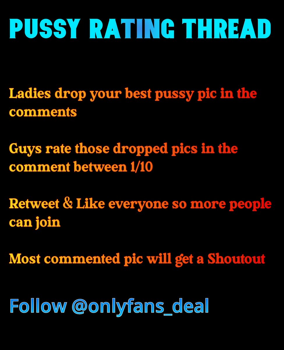 Onlyfans_deal's tweet photo. 💦 𝗣𝘂𝘀𝘀𝘆 𝗥𝗮𝘁𝗶𝗻𝗴 𝗣𝗼𝘀𝘁

💦 Drop your pussy pic or video

💦 Rate those dropped pics

💦 RT &amp; like for maximum exposure

💦 Follow me I FB All https://t.co/bKCDK1FpoR