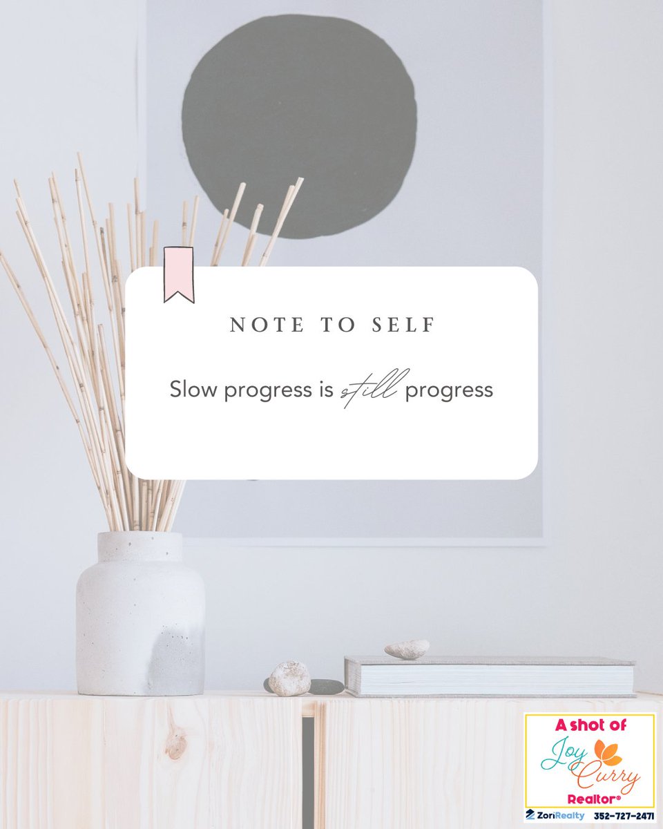 AShotJoyRealtor's tweet image. Sometimes progress may feel slow, but that doesn't make it any less important. Celebrate the small successes and remind yourself - you are making progress. 👊🏻

#progressiskey #babysteps #slowprogressisstillprogress
