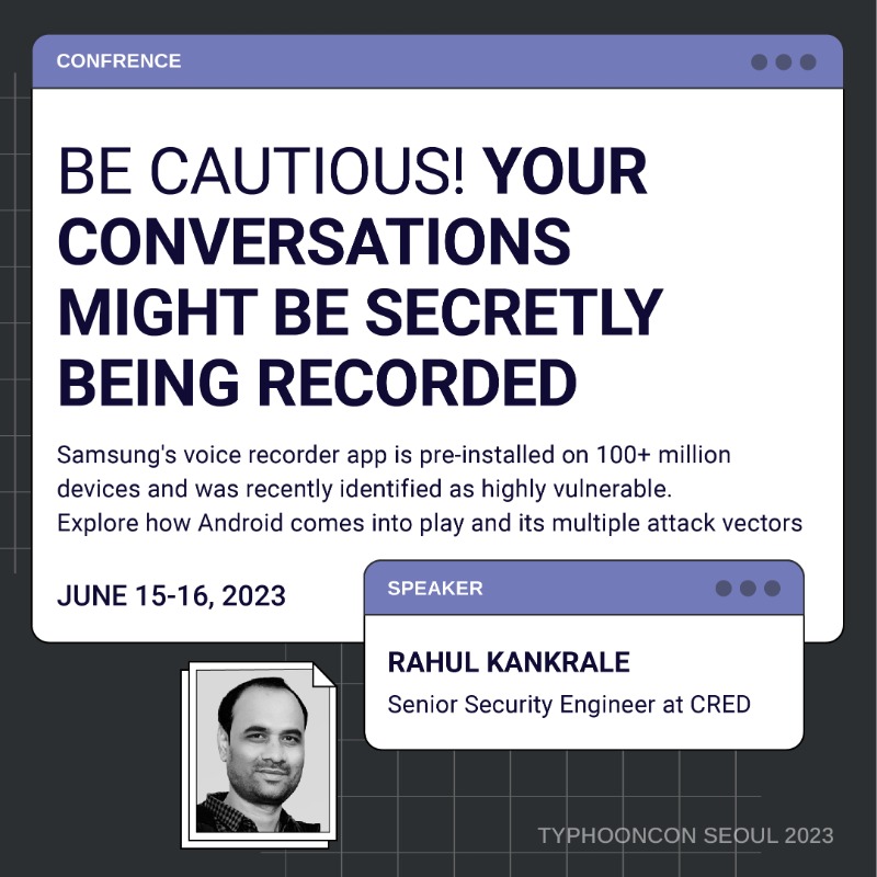 typhooncon's tweet photo. "Be cautious! Your conversations might be secretly being recorded" will be presented by @RahulKankrale at #TyphoonCon23!