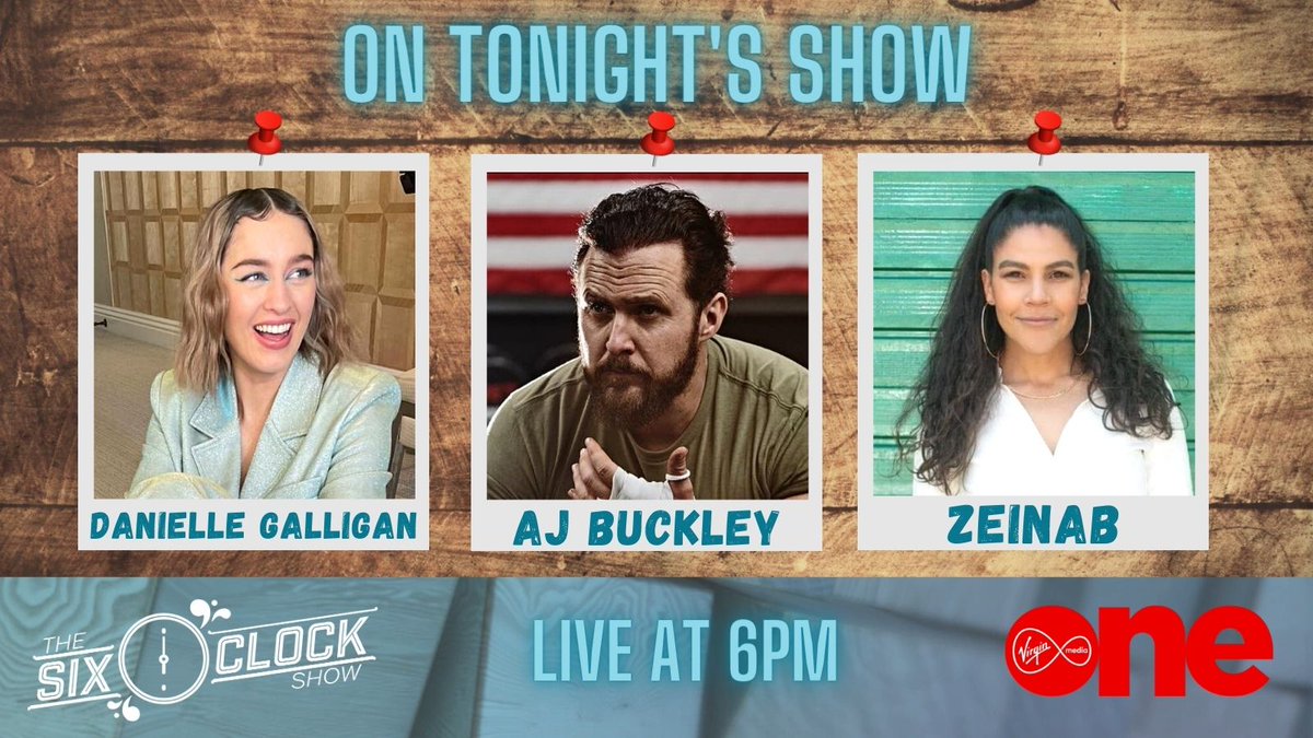 Check out the A+ line-up for tonight’s Six O’Clock Show! #DanielleGalligan – Actress 🌟 @AJohnBuckley – Actor 🎭 @zeinabofficial – Our Streaming Queen 👑 Live at 6pm on Virgin Media One #SixVMTV