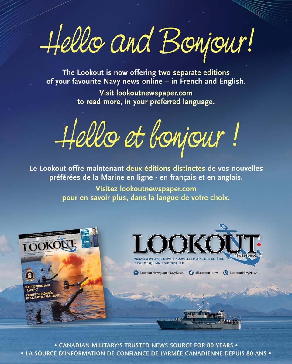 NOW READ YOUR FAVOURITE NAVY NEWSPAPER IN YOUR PREFERRED LANGUAGE! The Lookout is now offering separate English and French online editions, check them out at lookoutnewspaper.com or bit.ly/3NtF4Rx
