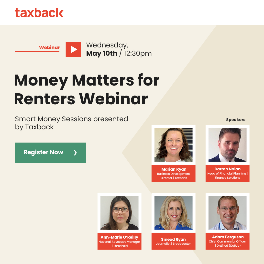 Money Matters for Renters Webinar: Smart Money Sessions presented by Taxback

When: Wed, May 10, 2023 @ 12.30pm
Where: Online! Link to follow on registration

pulse.ly/ghd79bipvu
