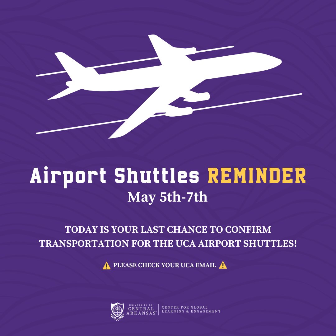 Please check your UCA email. Today is your last chance to confirm your transportation for the UCA airport shuttles May 5th-7th!

Please also confirm the time, date, and location of your pickup. if you do not confirm you will not be picked up.