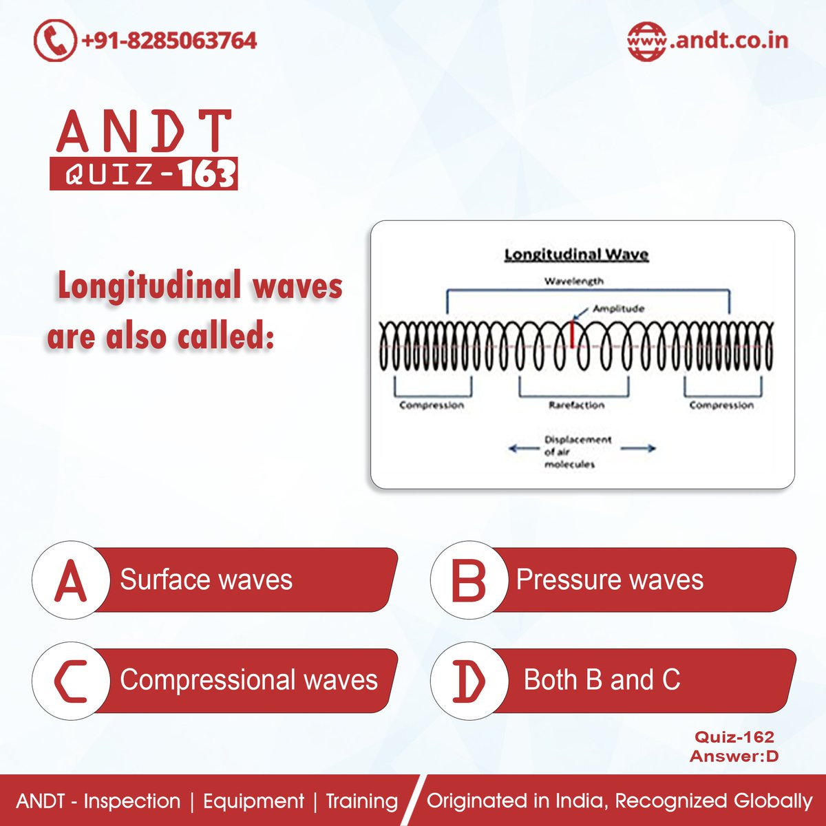 AndtTraining's tweet photo. 𝗤𝘂𝗶𝘇 𝗧𝗶𝗺𝗲
𝗤𝘂𝗶𝘇: 163: Longitudinal waves are also called:
𝗤𝘂𝗶𝘇: 162: 𝗔𝗻𝘀𝘄𝗲𝗿 𝗶𝘀 #D
#Quiz #penetrant #discontinuity #ndtlife #andt #trending #trendingnow #ndt #hpcl #ultrasonic #ndtinspection #ndttraining #QuizTime #ndttrainingcost #Longitudinal #waves https://t.co/x0mO7qm15Y