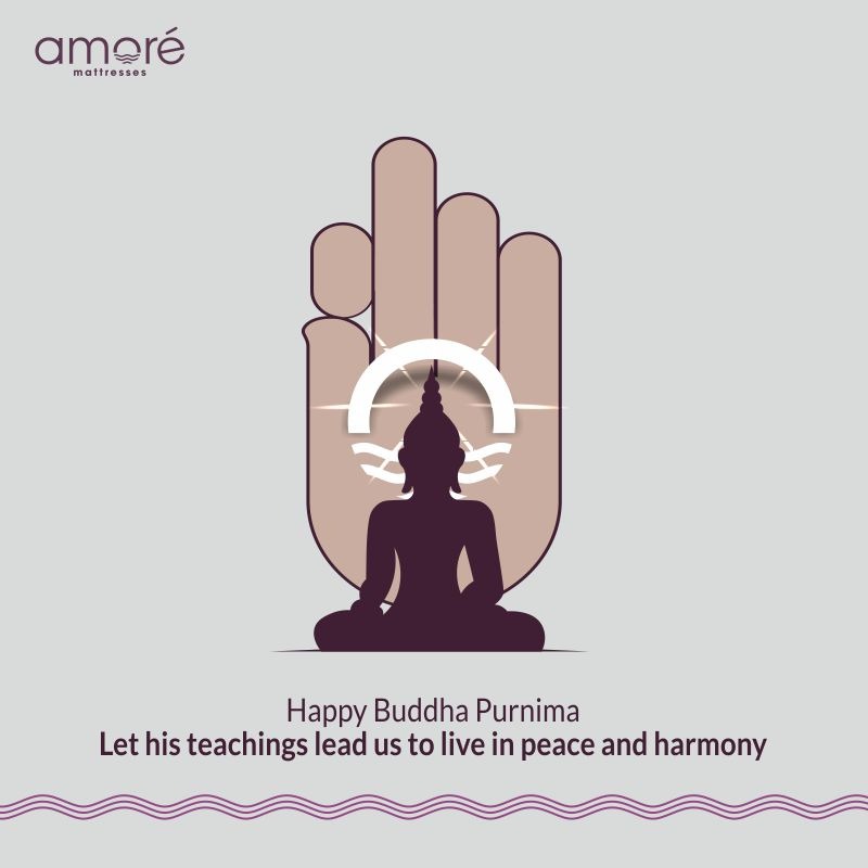 On the pious occasion of #BuddhaPurnima, let us pray to live our lives in #peace, #harmony and #happiness.

#Buddha #Teachings #Amore #mattress #sleephealthy #AmoreMattress #india #comfortsleep #peacefulsleep #liveinspired #mindbodysoul #peace #comfort #bedding #backpain