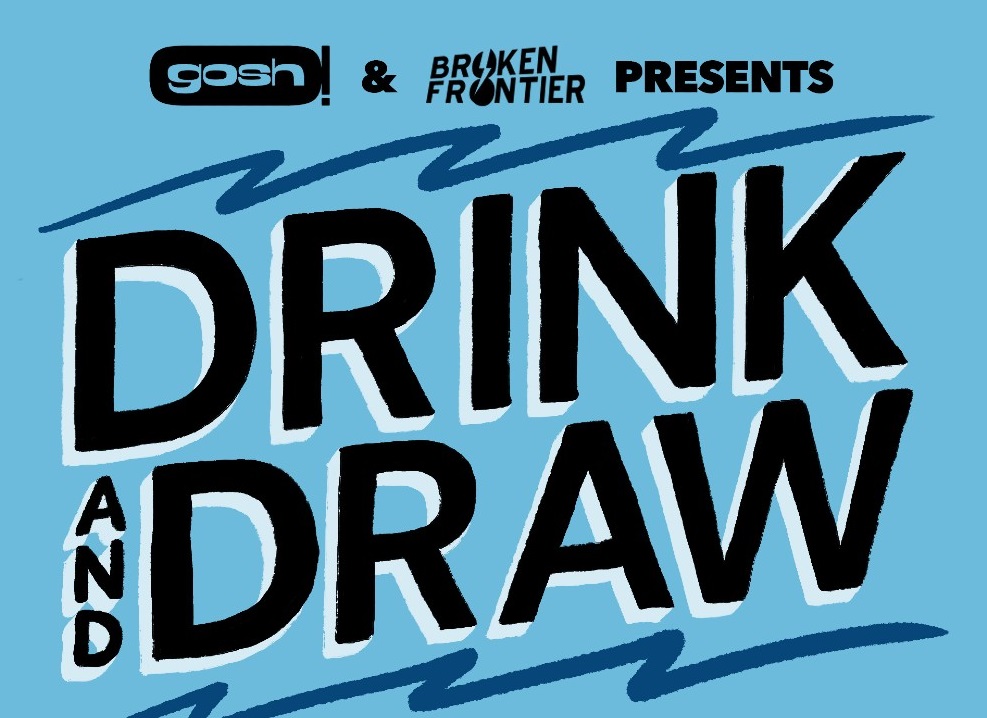 GoshComics's tweet photo. Welcome to tonight's Gosh! Comics &amp; @brokenfrontier Drink and Draw with guest artist Tal Brosh @TalBrosh. If you're new to D&amp;D we have 3 themed drawing rounds at 7.30, 8.15 &amp; 9.00. #GoshBFDD https://t.co/yetMXEwYcr