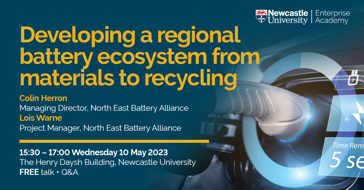 Next week, <a href="/UniofNewcastle/">Newcastle University</a> hosts their Enterprise Academy Talk + Q&amp;A: Developing a regional battery ecosystem from materials to recycling. With Lois Warne at North East Battery Alliance &amp; Prof Colin Herron CBE. Register here: from.ncl.ac.uk/battery-ecosys…