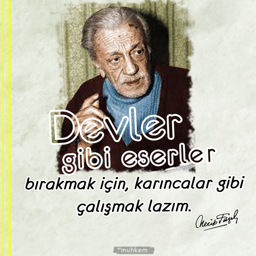 MuhkemNet's tweet photo. “Devler gibi eserler bırakmak için, karıncalar gibi çalışmak lazım.”

| Necip Fazıl Kısakürek 
.
.
.
.
.
#tarih #notlar #kitapsözleri #muhkem #muhkemsöz #necipfazılkısakürek #edebiyat #söz #edebisözler #edebiyatnotları #nfk https://t.co/6S1yCFP1x0