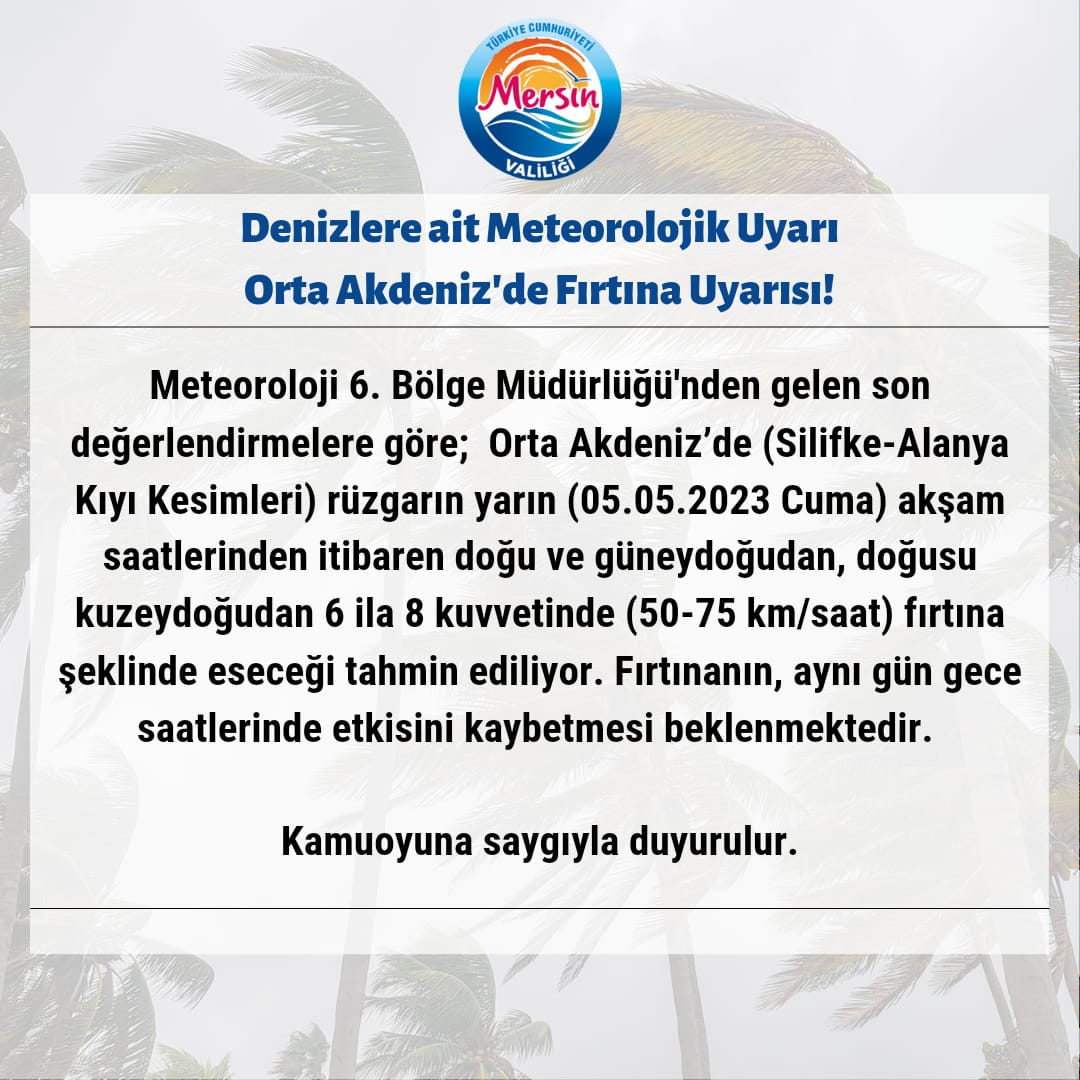 MersinValiligi's tweet photo. DENİZLERE AİT METEOROLOJİK UYARI ‼️ 
📢 Orta Akdeniz'de Fırtına Uyarısı! 🍃💨

📍Yaşanacak olumsuzluklara karşı vatandaşlarımızın tedbirli ve dikkatli olması önem arz etmektedir. https://t.co/PjikPgsJCY